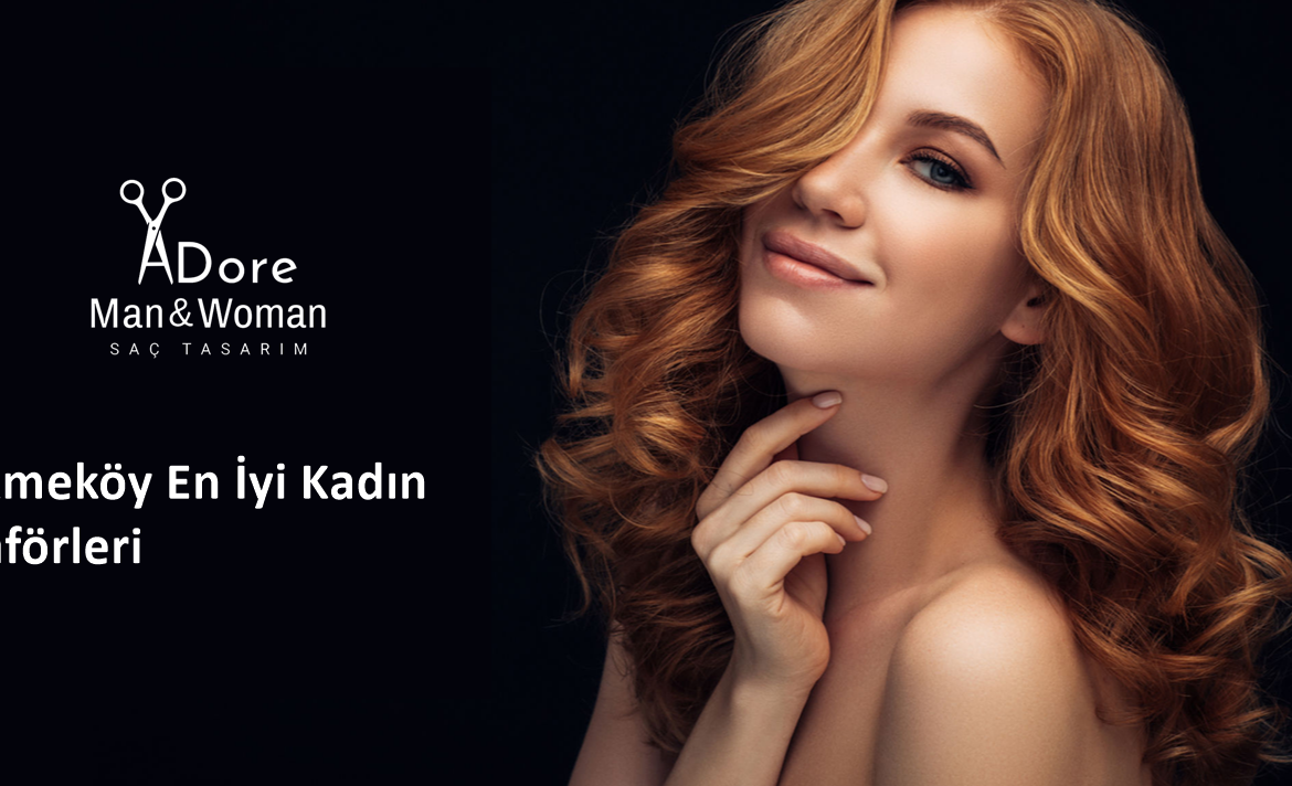 Çekmeköy En İyi Kadın Kuaförleri