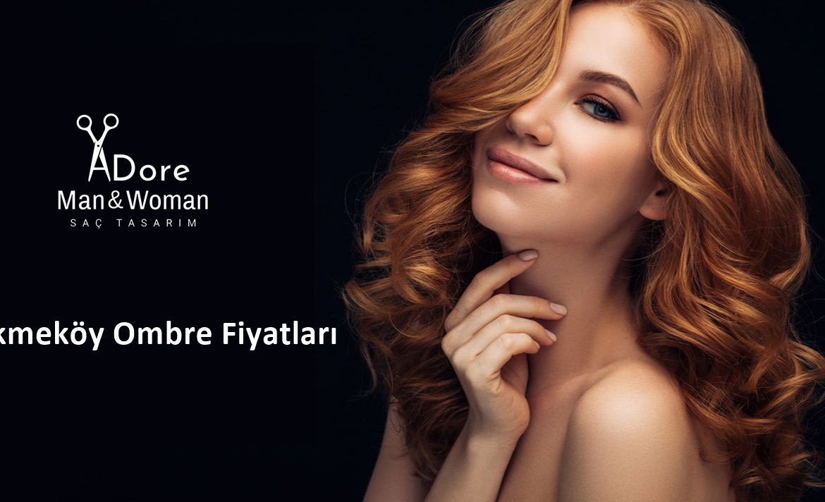 Çekmeköy Ombre Fiyatları