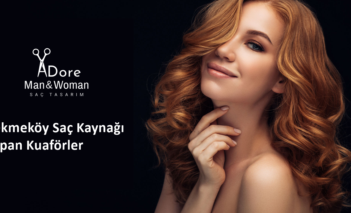 Çekmeköy Saç Kaynağı Yapan Kuaförler